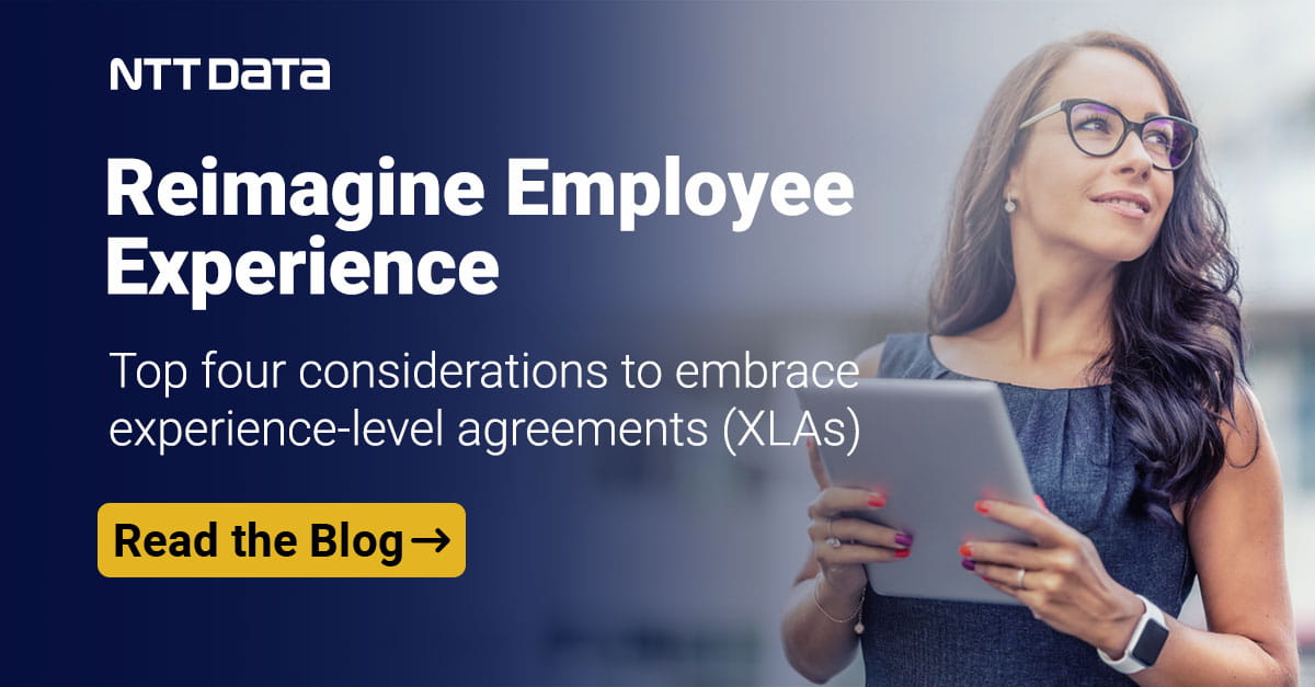 Experience Level Agreements (XLAs): Defining the Workplace of Tomorrow ...