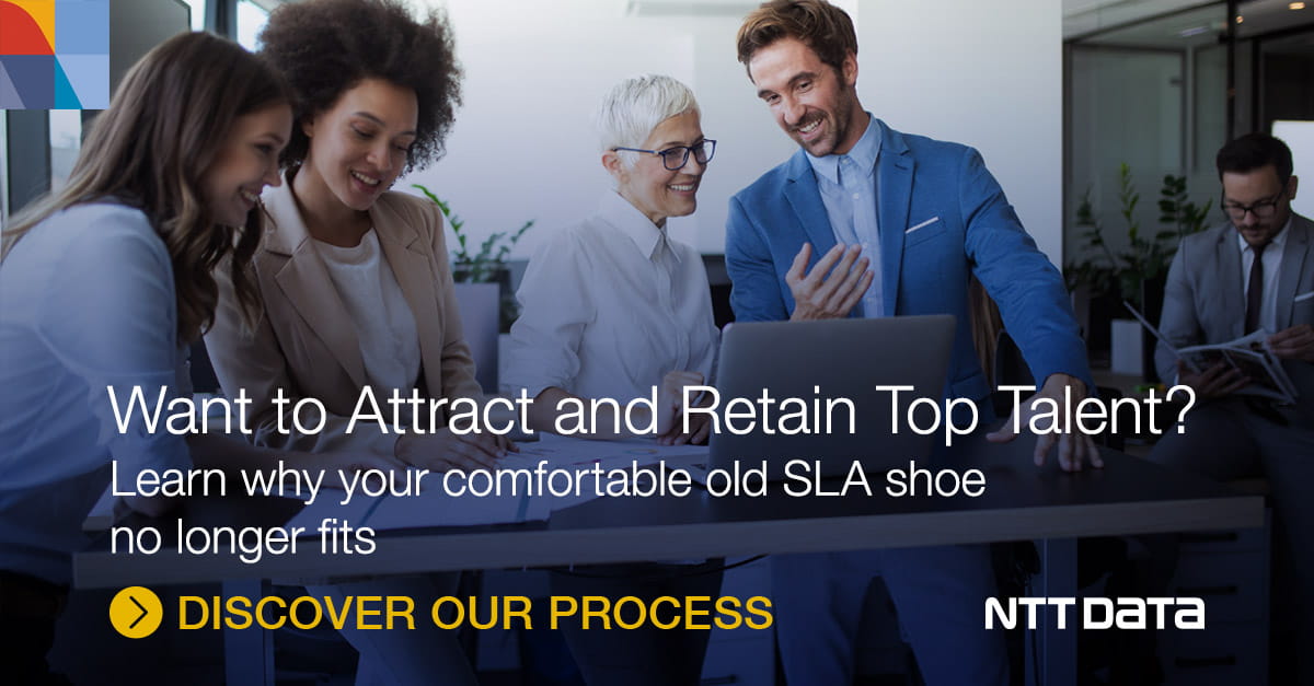 Want to Attract and Retain Top Talent? Cross the SLA / XLA Chasm. | NTT ...