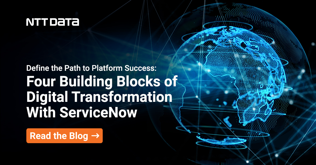 The Keys to Success in ServiceNow Platform Transformation NTT DATA